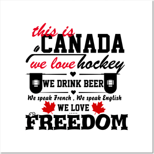 This is Canada we love hockey we drink beer we love freedom gift Posters and Art